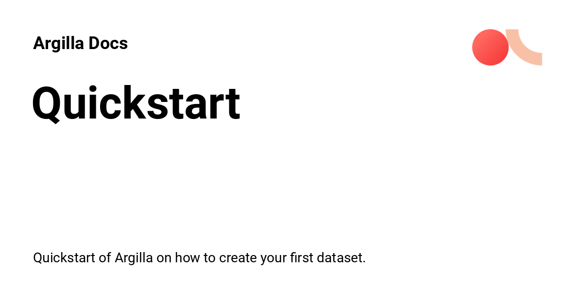 Quickstart - Argilla Docs
